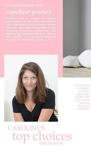 Designer insights with Caroline Gomez