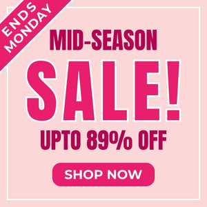 Mid-Season Sale Ends Monday! UPTO 89% OFF