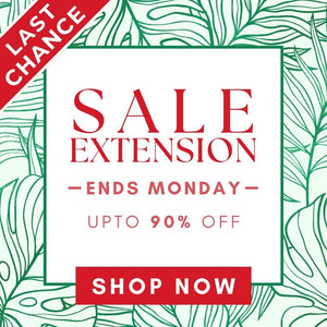 SALE EXTENSION Last Chance To Save!