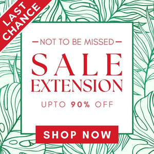 SALE EXTENSION Last Chance To Save!